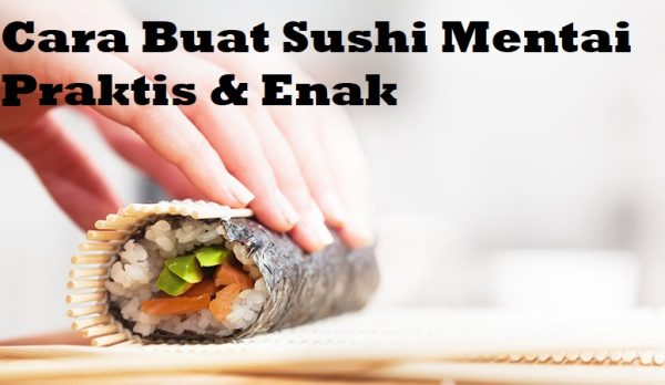 cara buat sushi mentai
