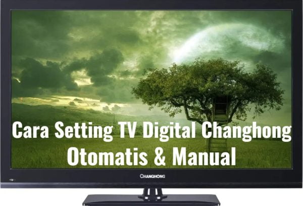 cara setting tv digital changhong